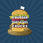 Burger That Gives 2 Bucks Terms & Conditions